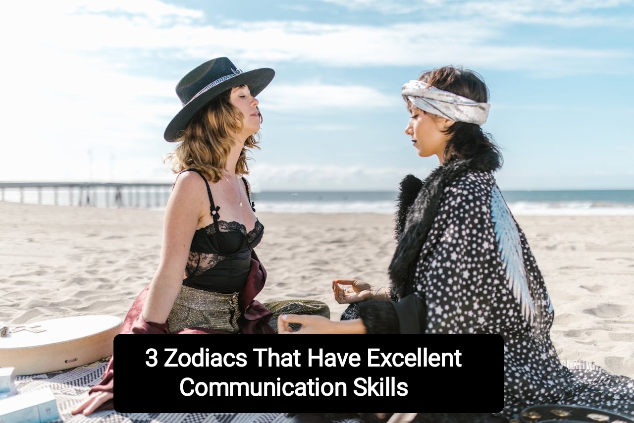 3 Zodiacs That Have Excellent Communication Skills