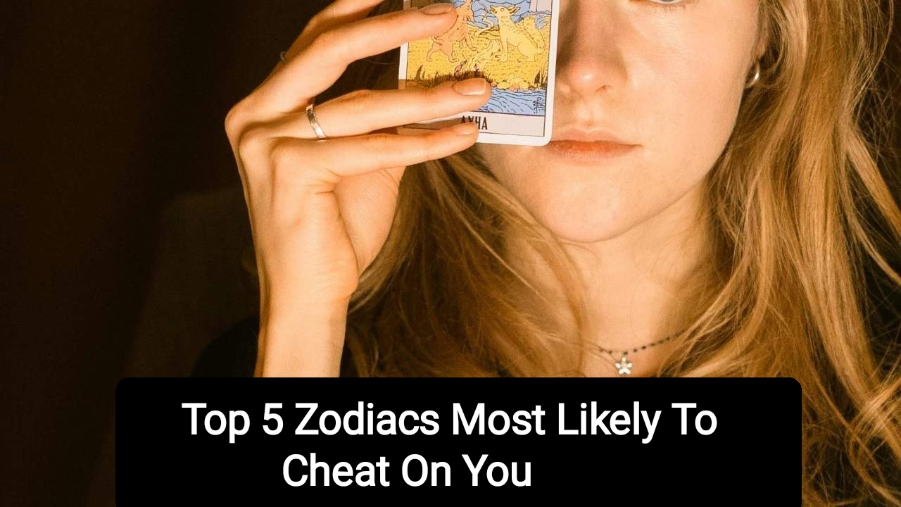 Top 5 Zodiacs Most Likely To Cheat On You