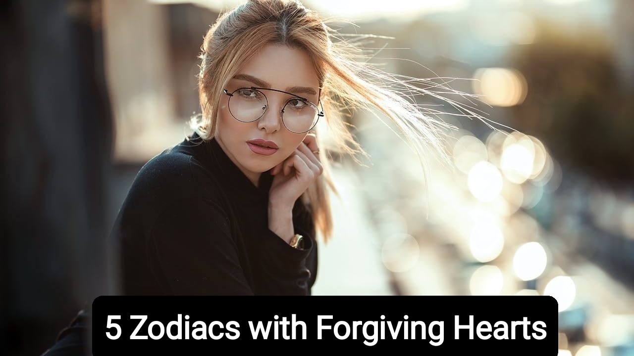 5 Zodiacs with Forgiving Hearts