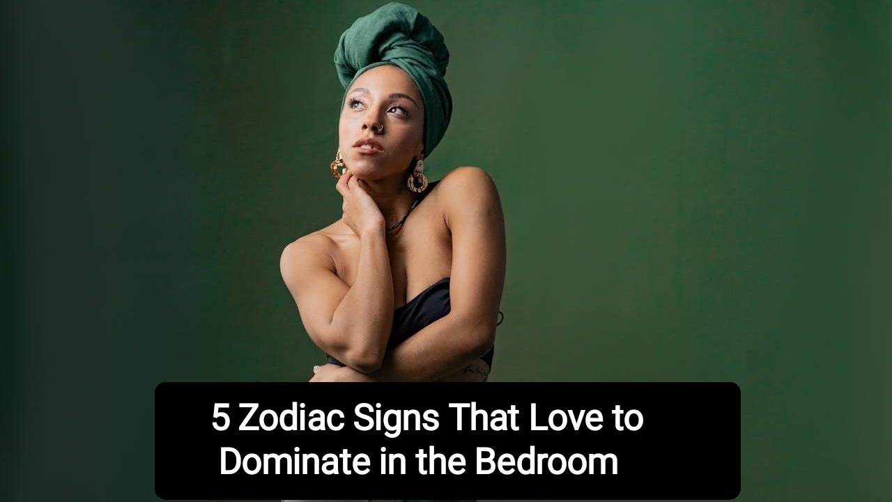 5 Zodiac Signs That Love to Dominate in the Bedroom