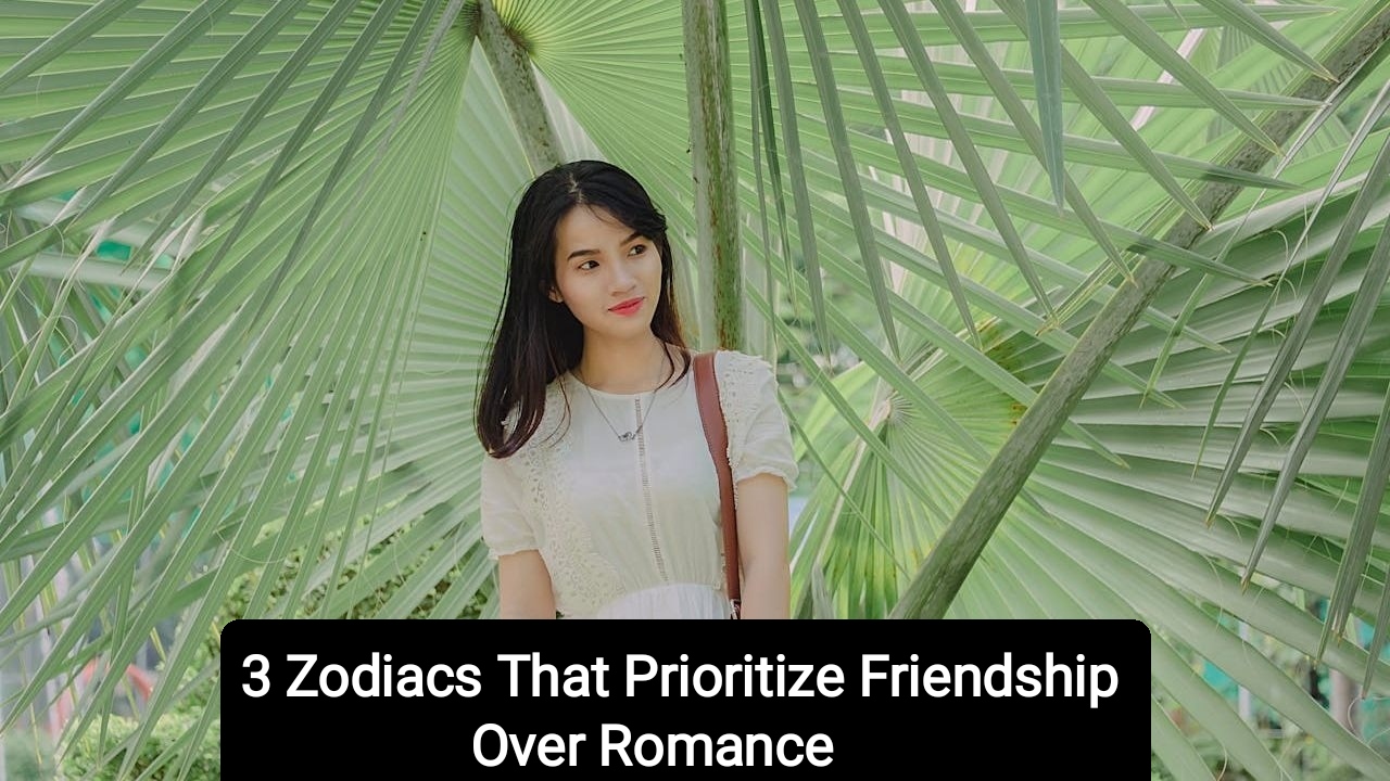 3 Zodiacs That Prioritize Friendship Over Romance