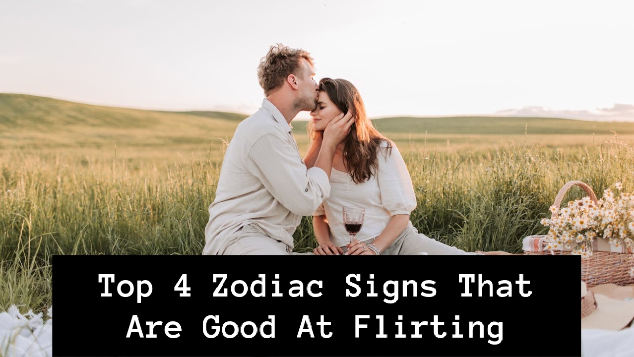 Top 4 Zodiac Signs That Are Good At Flirting