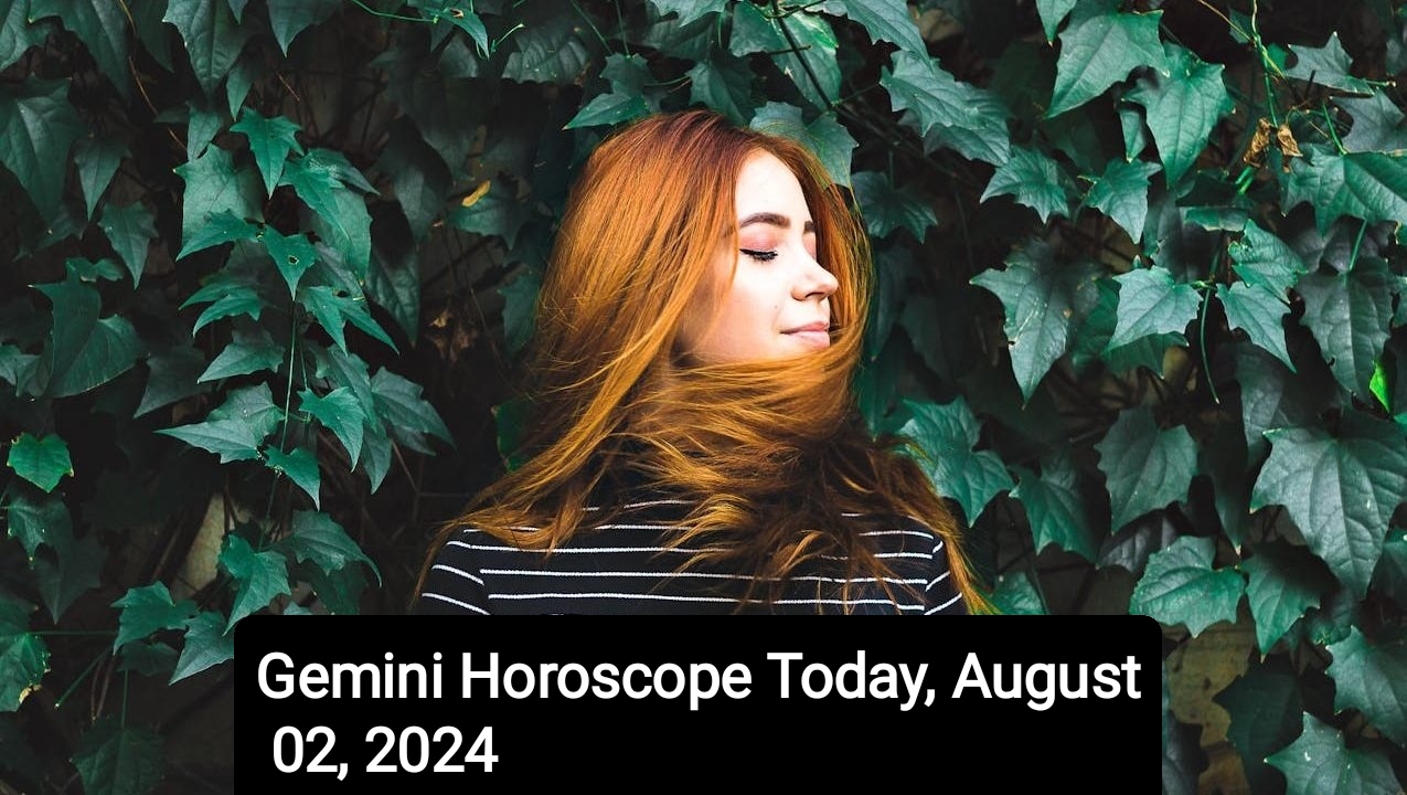 Gemini Horoscope Today, August 02, 2024