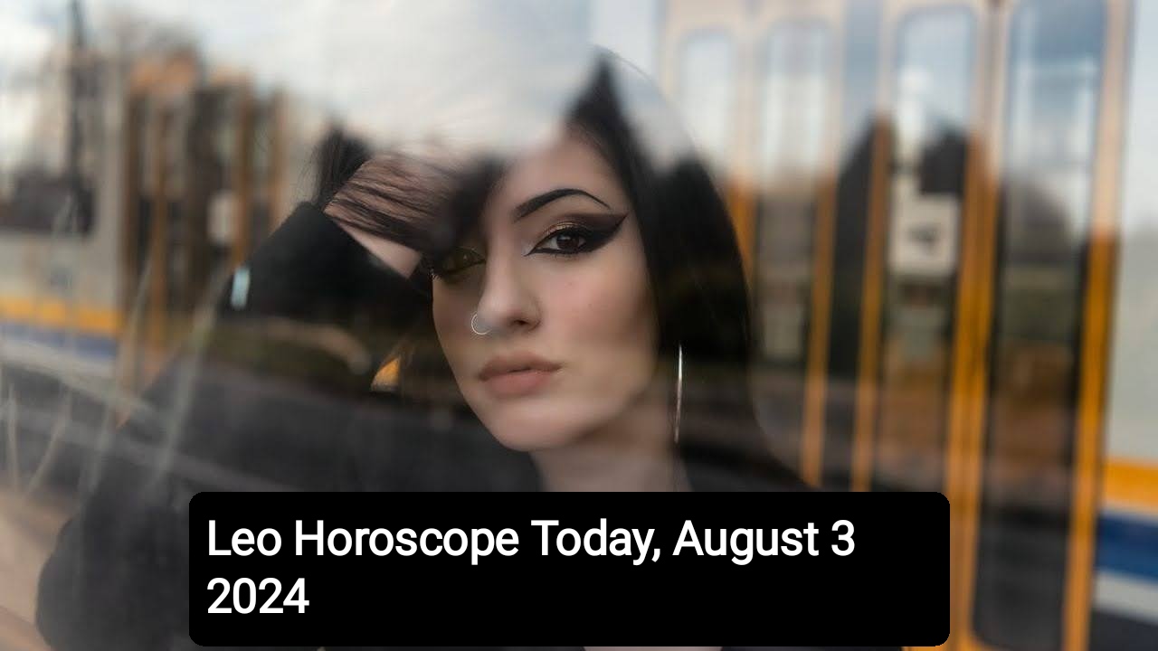 Leo Horoscope Today, August 3 2024