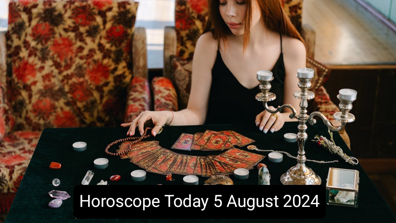 Horoscope Today 5 August 2024