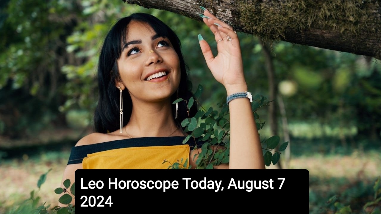 Leo Horoscope Today, August 7 2024